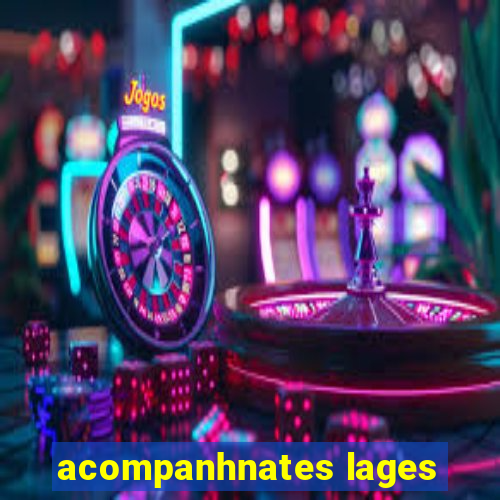 acompanhnates lages